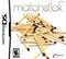 Matchstick - Complete - Nintendo DS  Fair Game Video Games