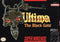 Ultima The Black Gate - Complete - Super Nintendo  Fair Game Video Games